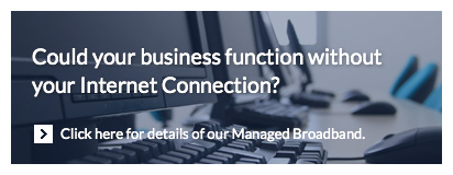 Broadgate Voice & Data managed business broadband could your business function without internet connection